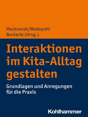 cover image of Interaktionen im Kita-Alltag gestalten